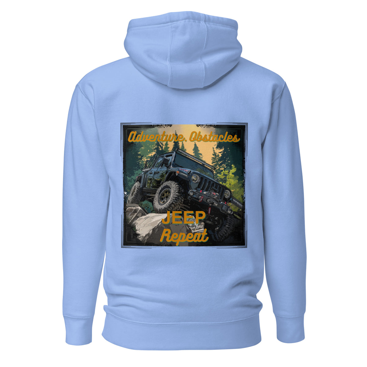Carolina Blue hoodie with Adventure. Obstacles. Jeep. Repeat. Jeep Gladiator back graphic