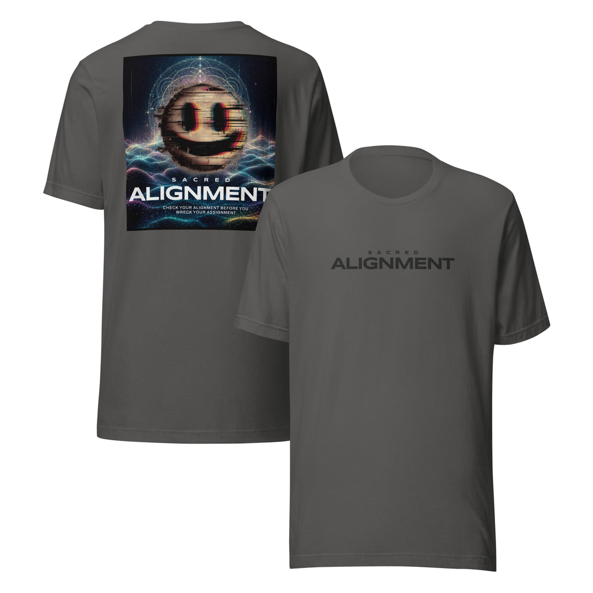 Front and back view of the Sacred Alignment Asphalt unisex t-shirt featuring minimalist "Sacred Alignment" typography on the front and a colorful smiling face with digital glitch effects, sacred geometry, and a cosmic background above the phrase "Check your alignment before you wreck your assignment" on the back.