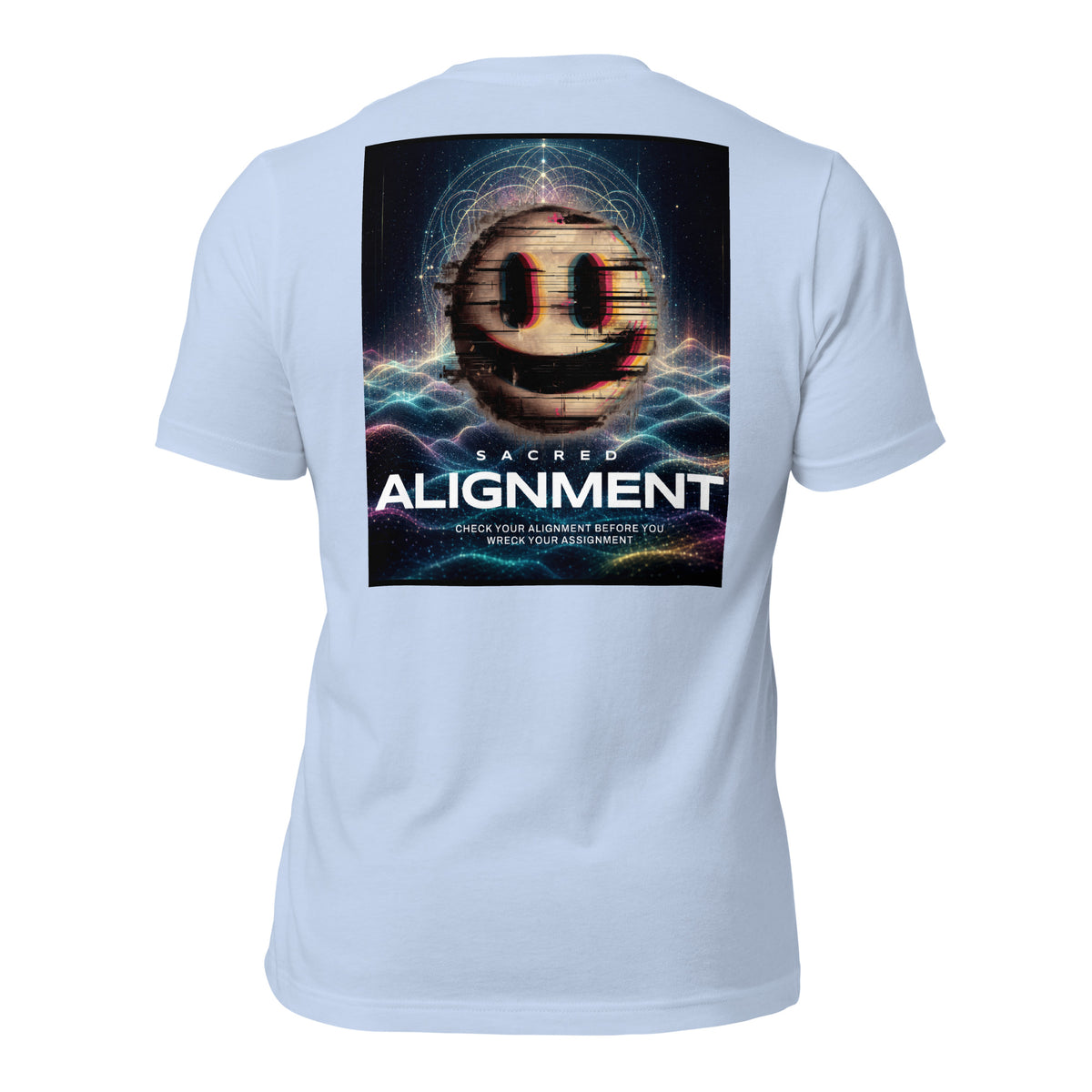 Back view of the Sacred Alignment Baby Blue unisex t-shirt featuring a colorful smiling face with digital glitch effects, sacred geometry, and a cosmic background above the phrase "Check your alignment before you wreck your assignment."