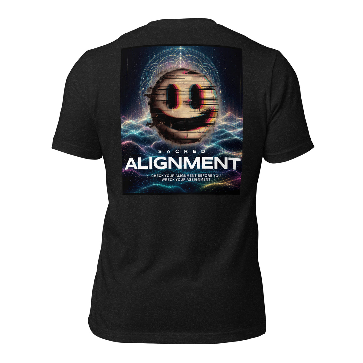 Back view of the Sacred Alignment black unisex t-shirt featuring a colorful smiling face with digital glitch effects, sacred geometry, and a cosmic background above the phrase "Check your alignment before you wreck your assignment."