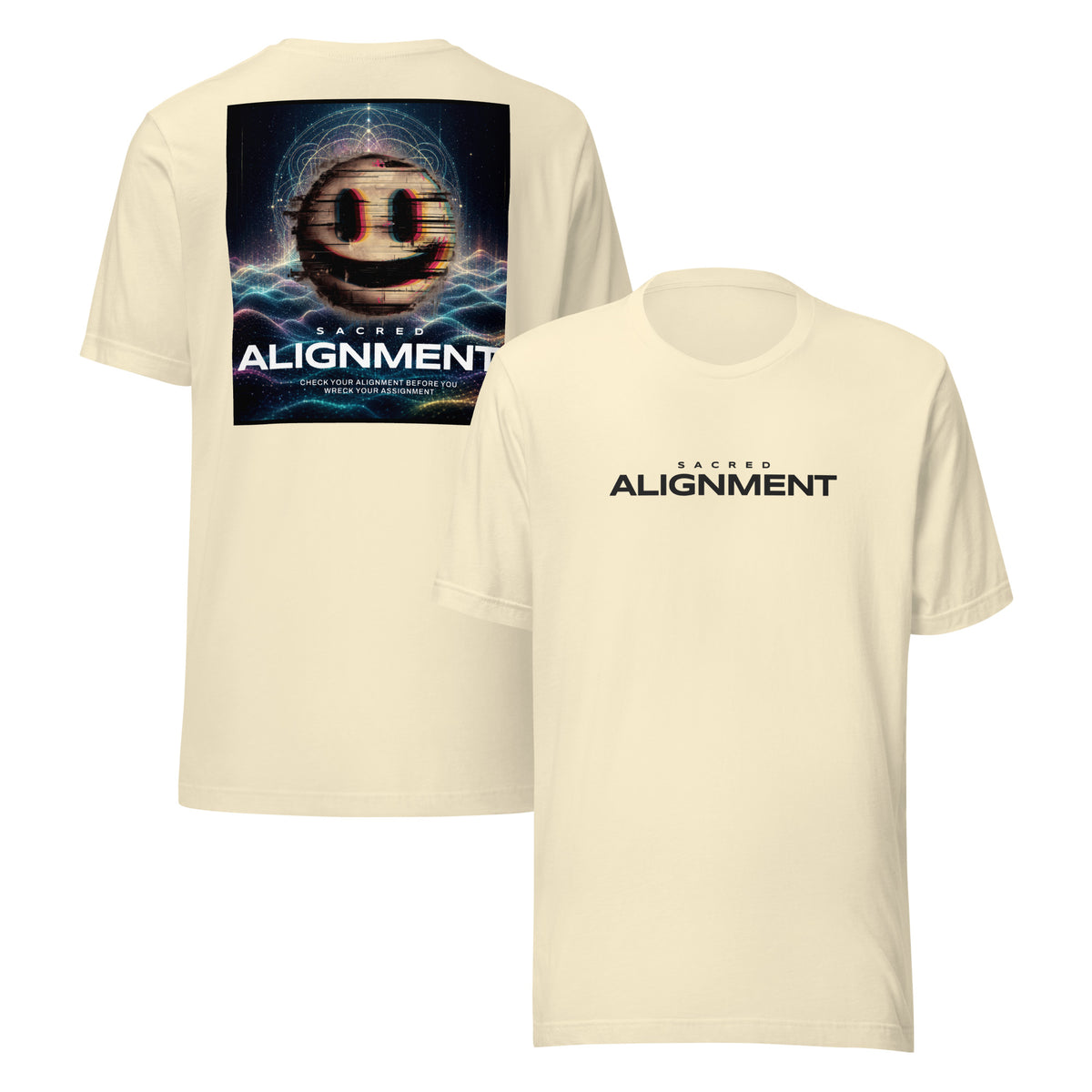 Front and back view of the Sacred Alignment Natural unisex t-shirt featuring minimalist "Sacred Alignment" typography on the front and a colorful smiling face with digital glitch effects, sacred geometry, and a cosmic background above the phrase "Check your alignment before you wreck your assignment" on the back.