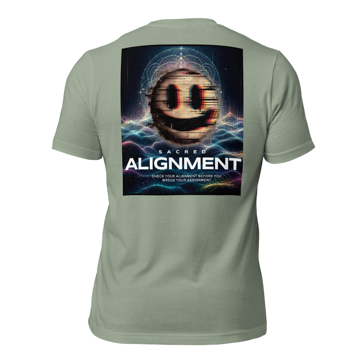 Back view of the Sacred Alignment Sage unisex t-shirt featuring a colorful smiling face with digital glitch effects, sacred geometry, and a cosmic background above the phrase "Check your alignment before you wreck your assignment."